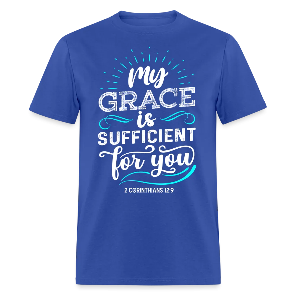 2 Corinthians 12:9 T-Shirt - My Grace is Sufficient