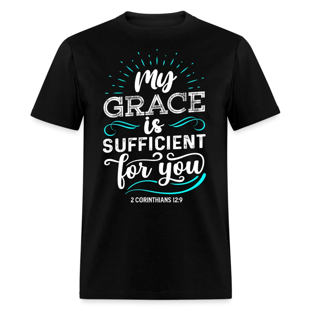 2 Corinthians 12:9 T-Shirt - My Grace is Sufficient