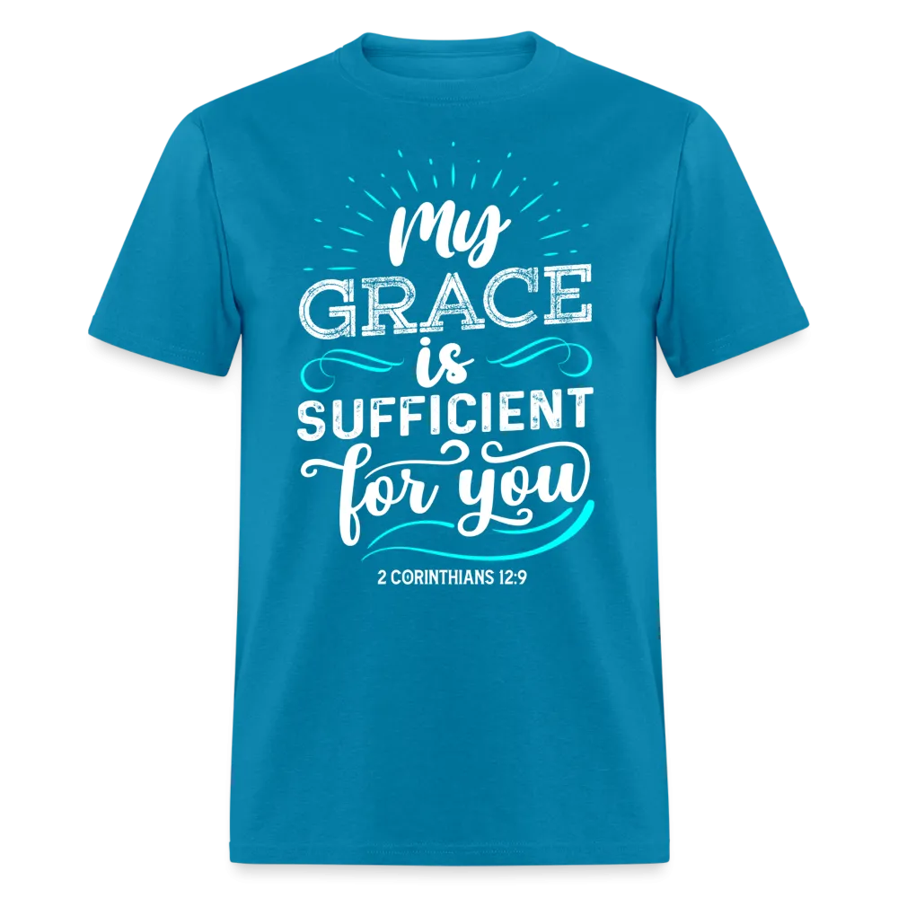 2 Corinthians 12:9 T-Shirt - My Grace is Sufficient